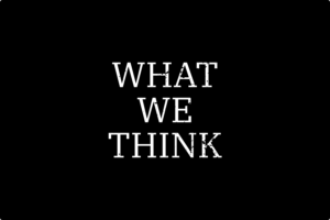 white text on black background, what we think